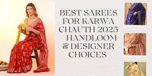 Karwa Chauth Sarees 2025 – A Complete Guide by The Weavers Shop by Raavi