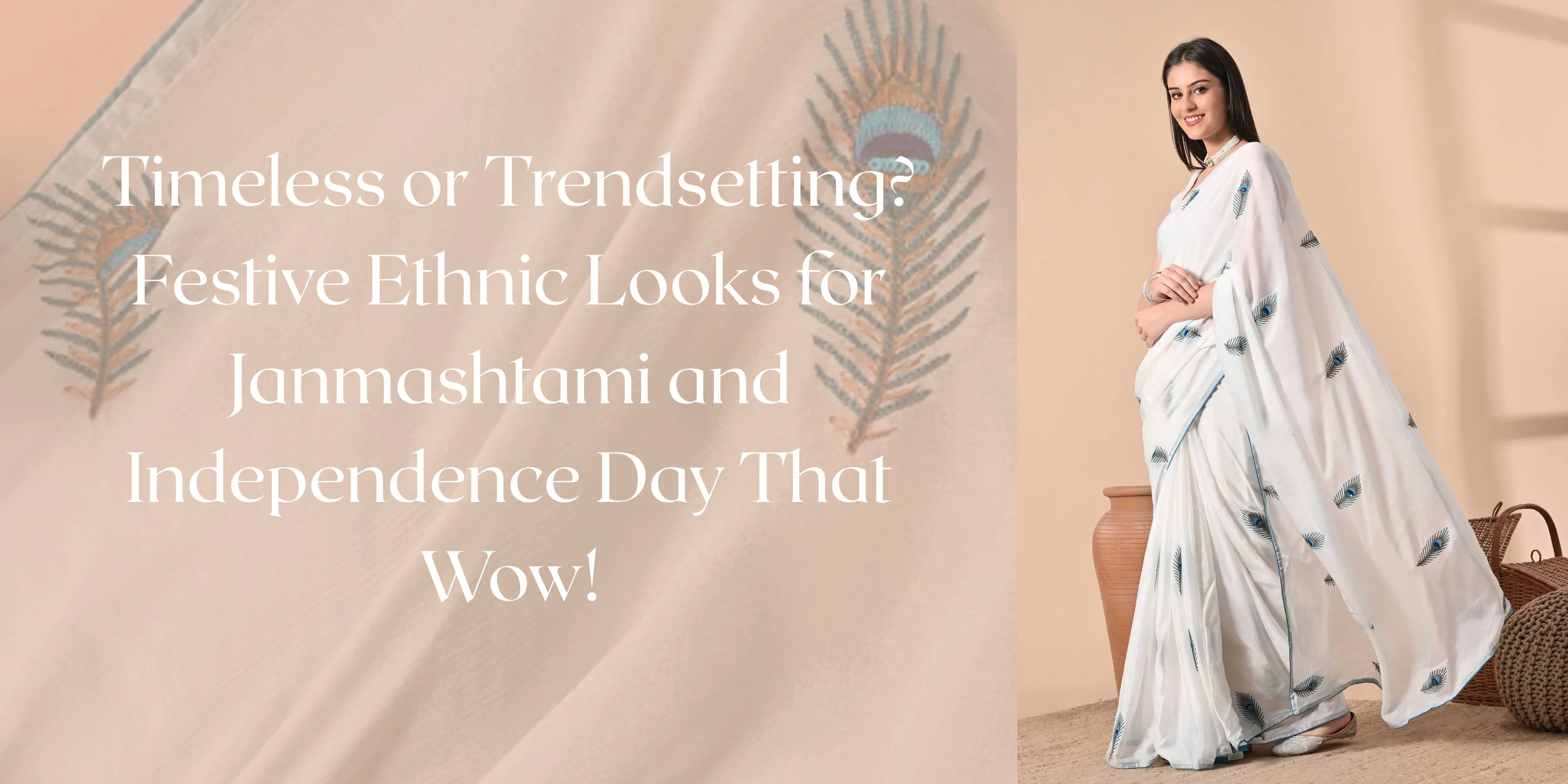 Timeless or Trendsetting? Festive Ethnic Looks for Janmashtami and Independence Day That Wow!