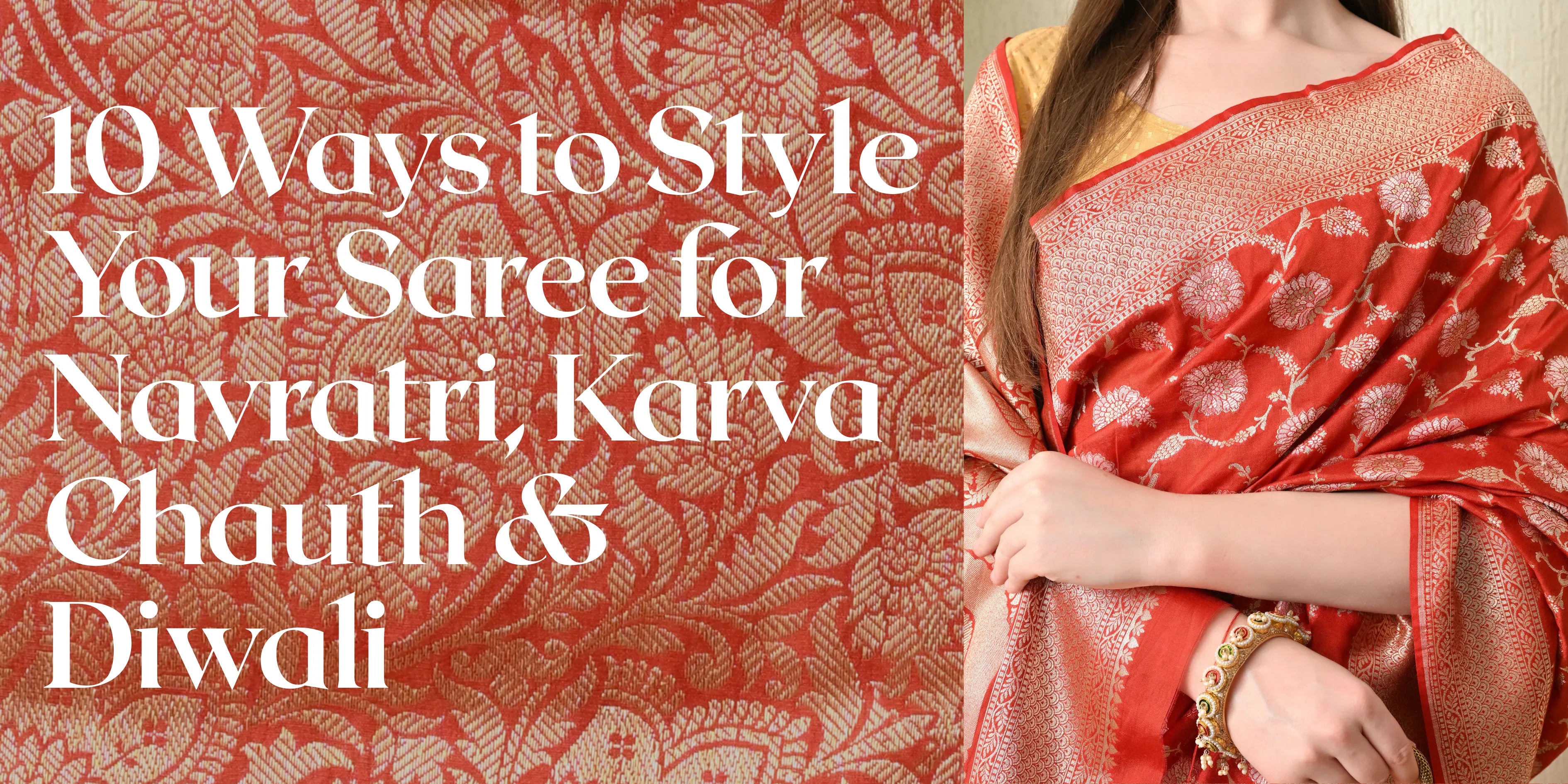 10 Ways to Style Your Saree for Navratri, Karva Chauth &amp; Diwali (2025 Guide)