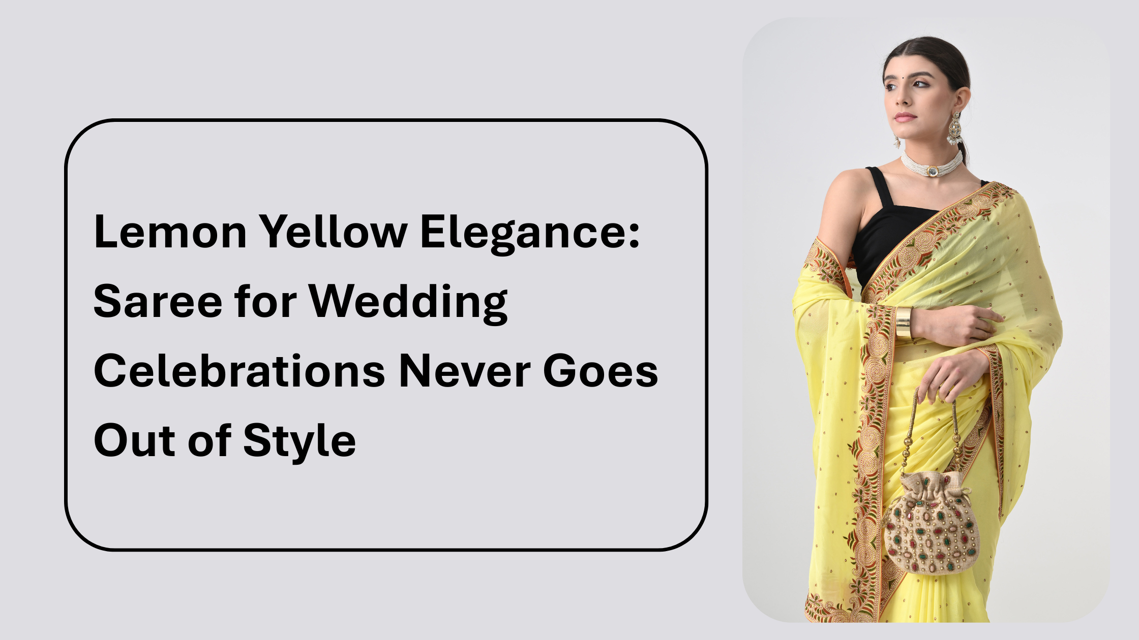 Lemon Yellow Elegance: Saree for Wedding Celebrations Never Goes Out of Style