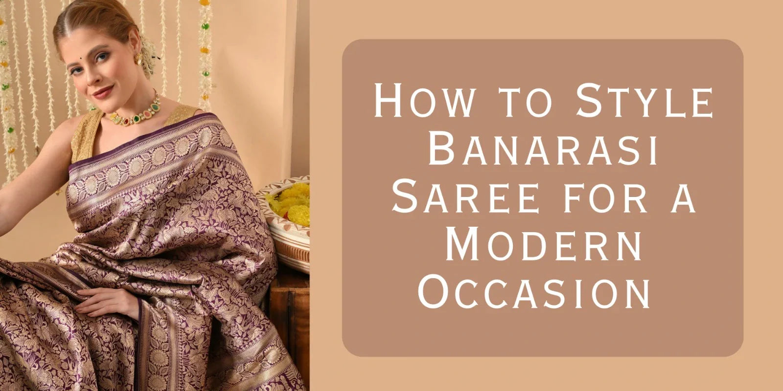 How to Style Banarasi Saree for a Modern Occasion – The Weavers Shop by Raavi